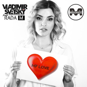 Vladimir Svetsky feat Rada M - My Love (Top Radio Version)
